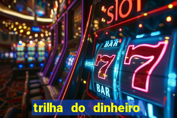 trilha do dinheiro gemeos investem